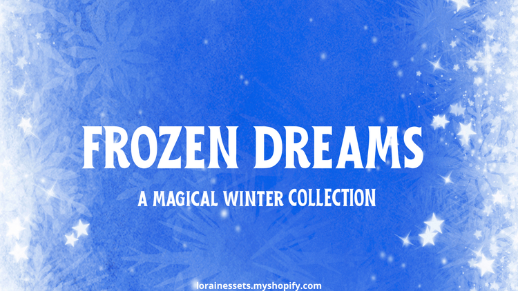 Frozen Dreams Collection